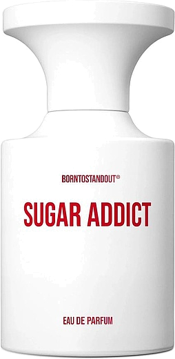 Borntostandout Sugar Addict