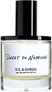 D.S. & Durga Sweet Do Nothing