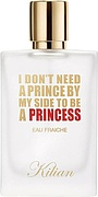Kilian I Don't Need A Prince By My Side To Be A Princess Eau Fraiche