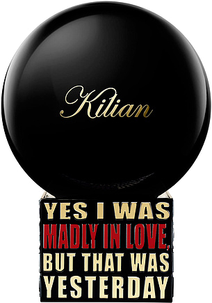 Kilian Yes I Was Madly In Love, But That Was Yesterday