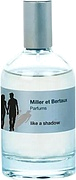 Miller et Bertaux Like A Shadow