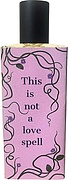 Source This Is Not A Love Spell