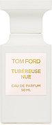 Tom Ford Tubereuse Nue