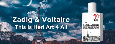 Zadig & Voltaire This Is Her! Art 4 All — невероятно смелый и яркий аромат