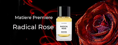 Matiere Premiere Radical Rose - Манящий аромат розы