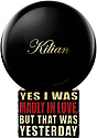 Kilian Yes I Was Madly In Love, But That Was Yesterday