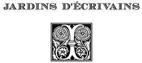 Jardins d`Ecrivains