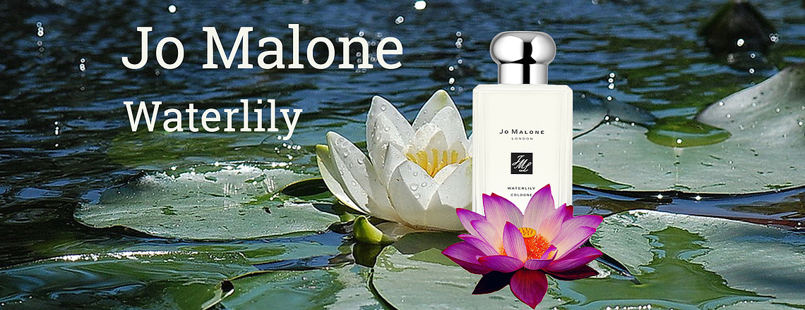 Jo Malone Waterlily -  Нежный аромат водных лилий